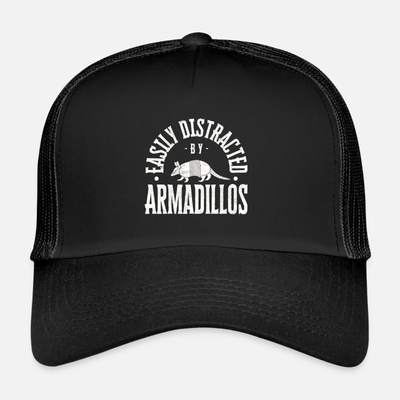 Easily distracted by Armadillos Trucker Cap