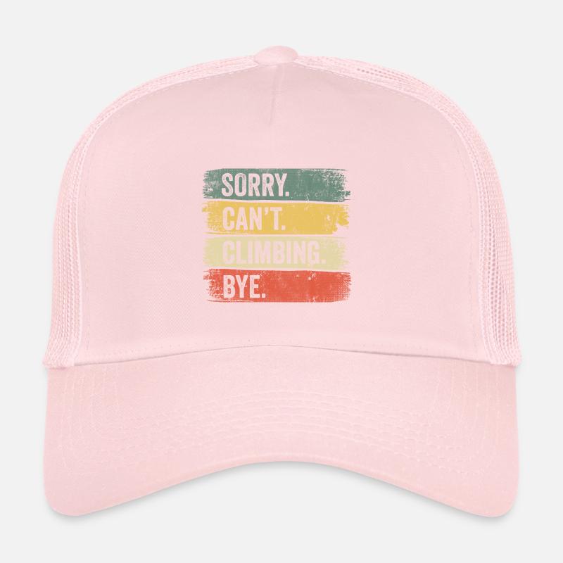 Sorry Can't Climbing Bye Trucker Cap