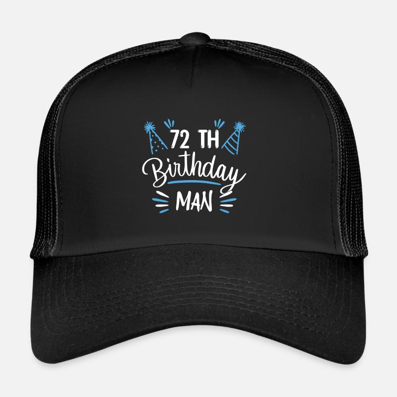 72 ans - cadeau d'anniversaire 72 ans Casquette trucker 