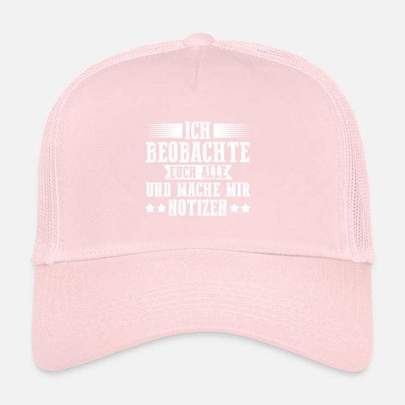 Ich Beobachte Euch Alle Und Mache Mir Notizen Trucker Cap