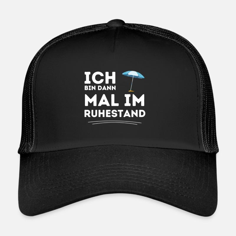 Ich bin dann mal im Ruhestand Rente Geschenk Trucker Cap