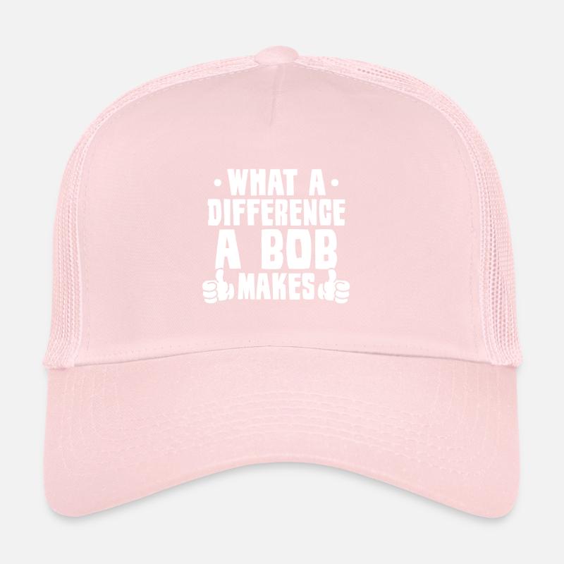 What A Difference A Bob Makes Trucker Cap