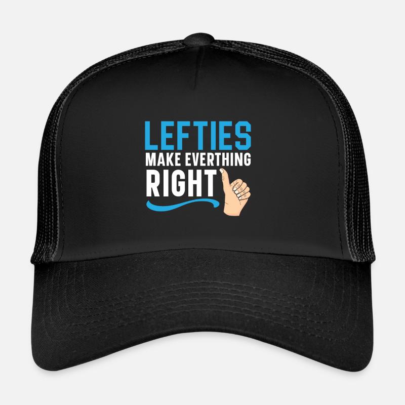 Left-handers do everything right, left-handers Trucker Cap