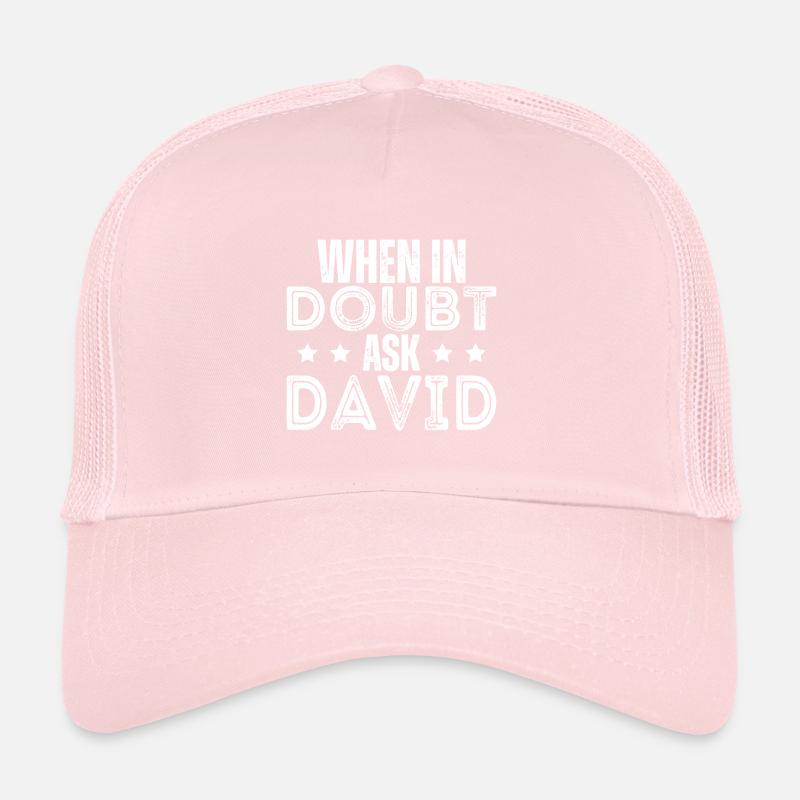En cas de doute, demandez à David Casquette trucker 