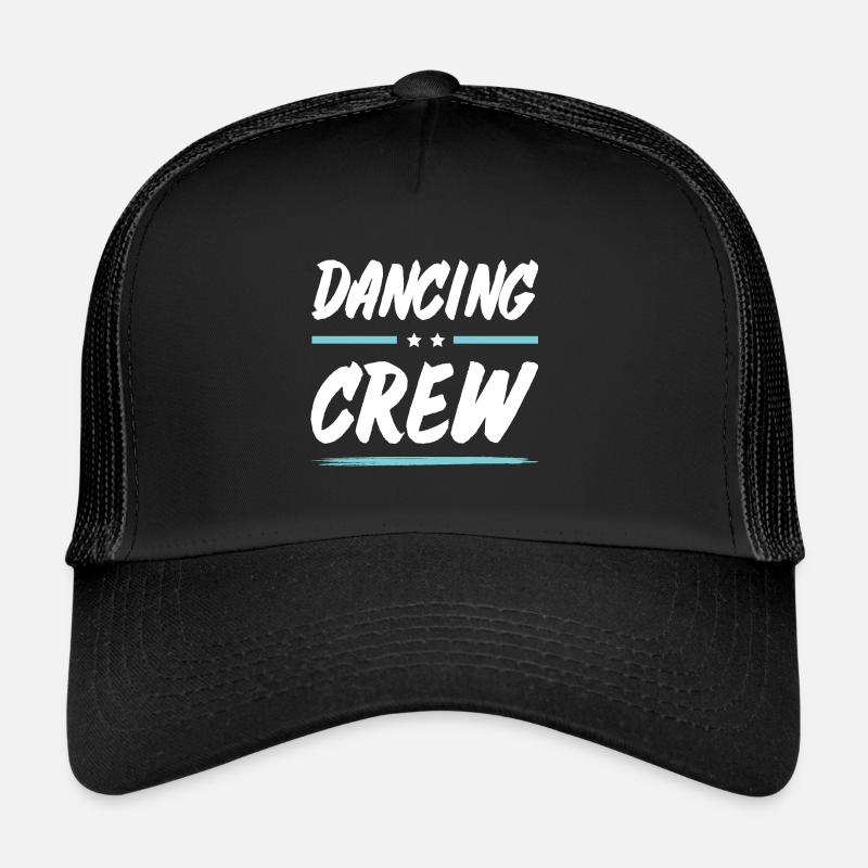 Dancing Crew Trucker Cap