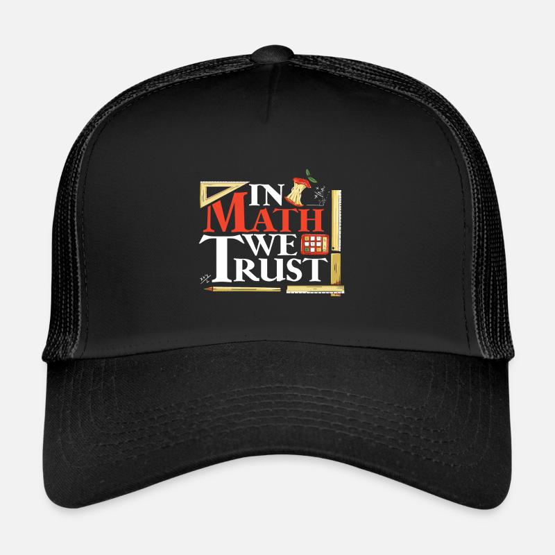 En mathématiques, nous faisons confiance aux mathématiciens mathématiciens - Casquette trucker - noir/noir