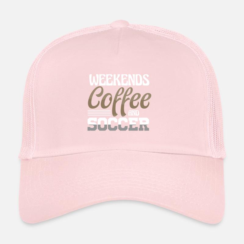 Weekends Coffee And Soccer Mom Saying Trucker Cap