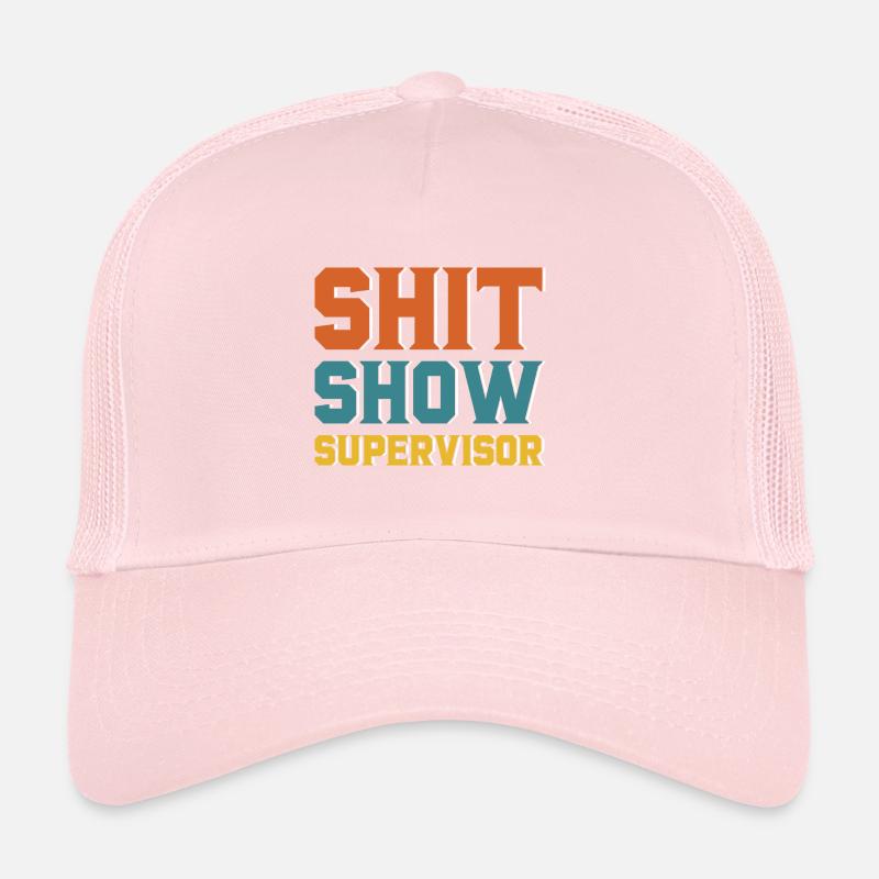 Shit Show Supervisor Trucker Cap