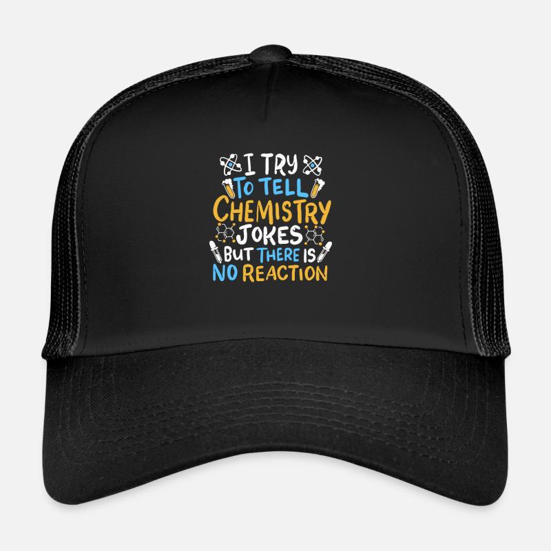 Chemistry jokes shirt for science geek Trucker Cap