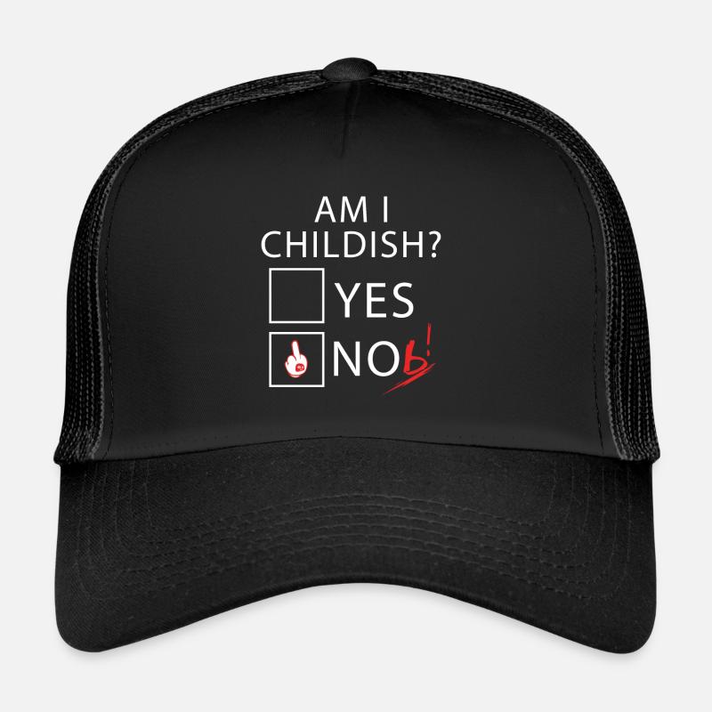I am childish - Trucker Cap - black/black