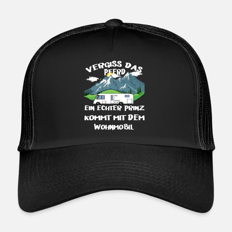 Vergiss das Pferd ein echter Prinz kommt Wohnmobil - Trucker Cap - Schwarz/Schwarz
