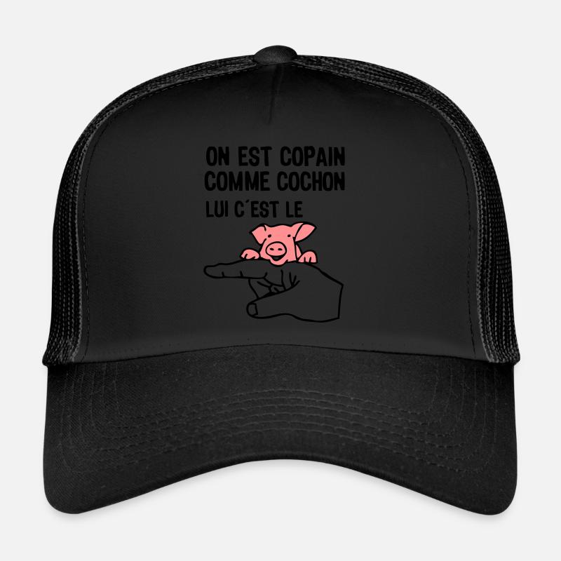 copain comme cochon citation expression doigt Casquette trucker 
