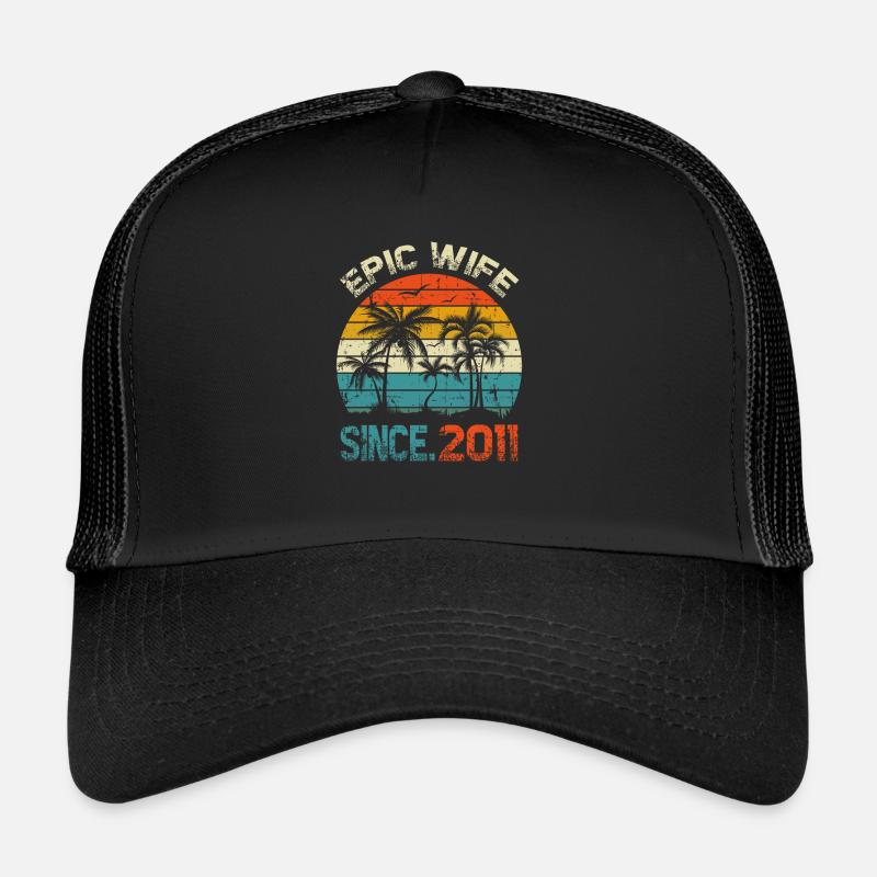 Epic Wife Since 2011/ Since 2010/ 10 Years Married Trucker Cap