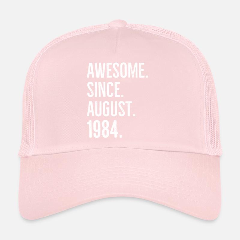 Awesome Since August 1984 Trucker Cap