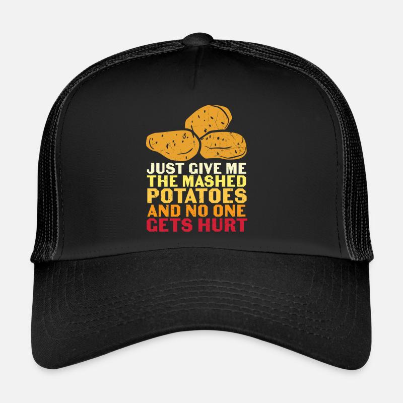 Just Give Me The Mashed Trucker Cap