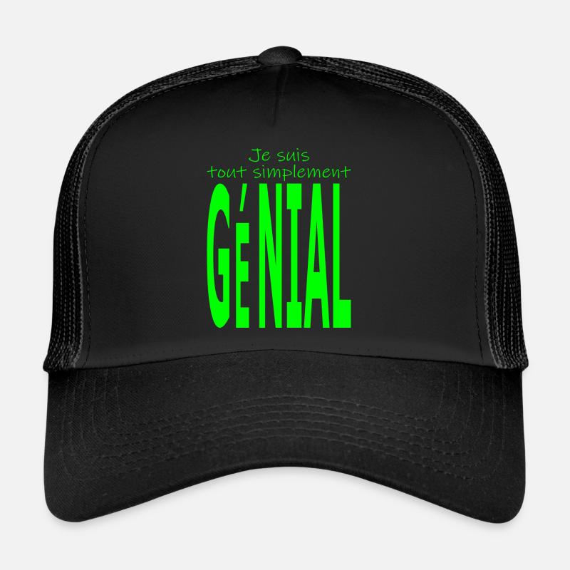 Je suis tout simplement génial Casquette trucker 