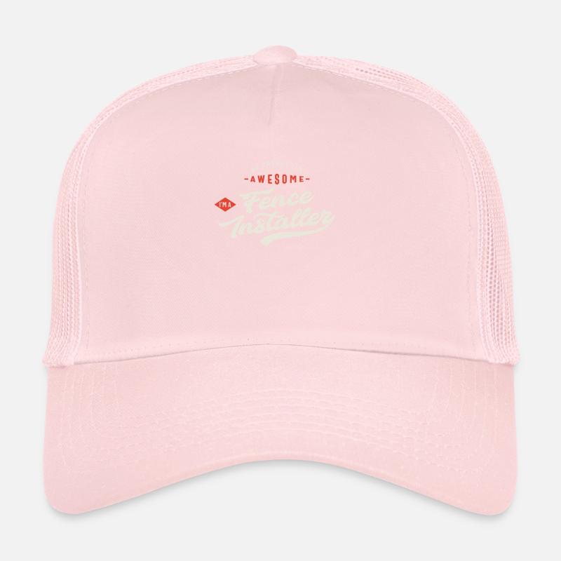 Of Course I Am Awesome I'm a Fence Installer Trucker Cap