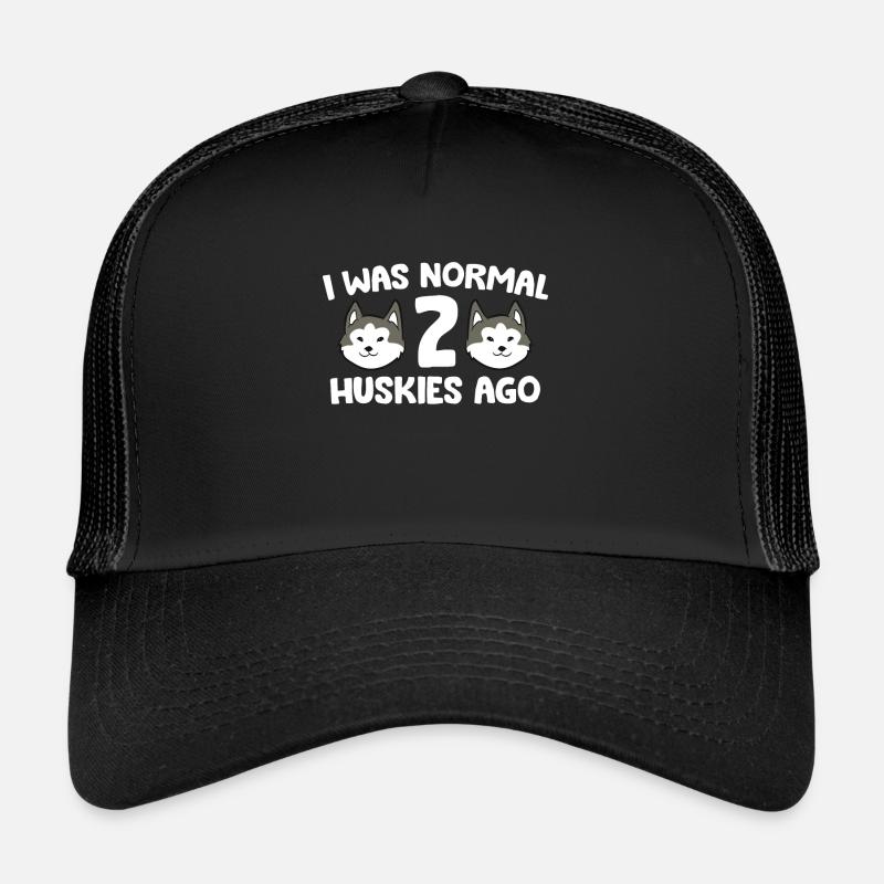 I Was Normal 2 Huskies Ago Siberian Husky Dog Trucker Cap