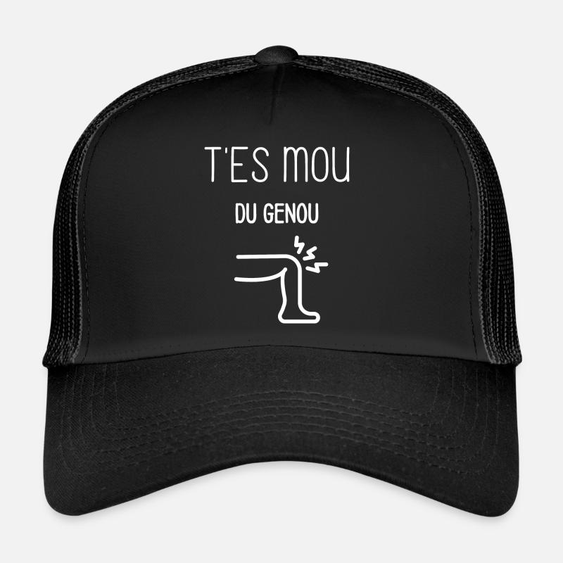 T'es mou du genou - Casquette trucker  - noir/noir