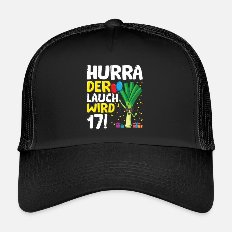 Hurra der Lauch wird 17 Trucker Cap