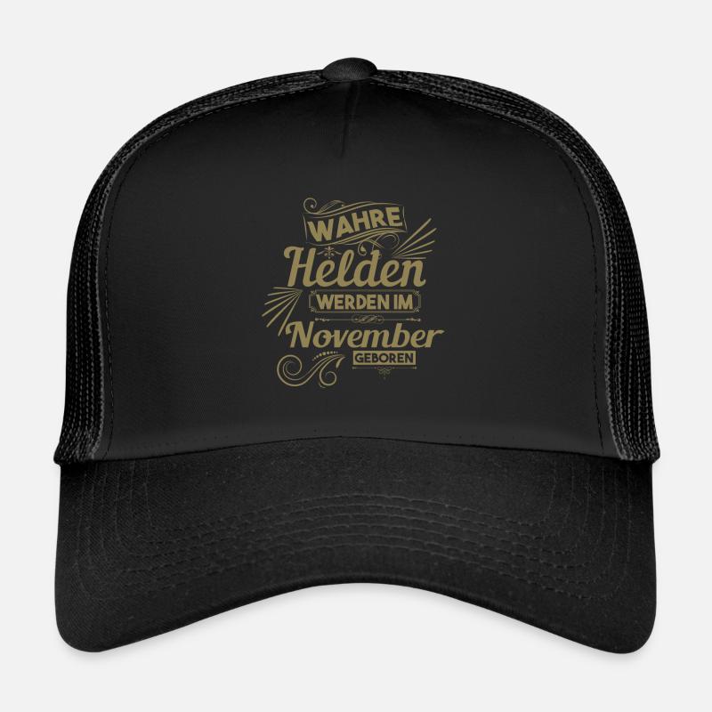 Wahre Helden wurden im November geboren Trucker Cap