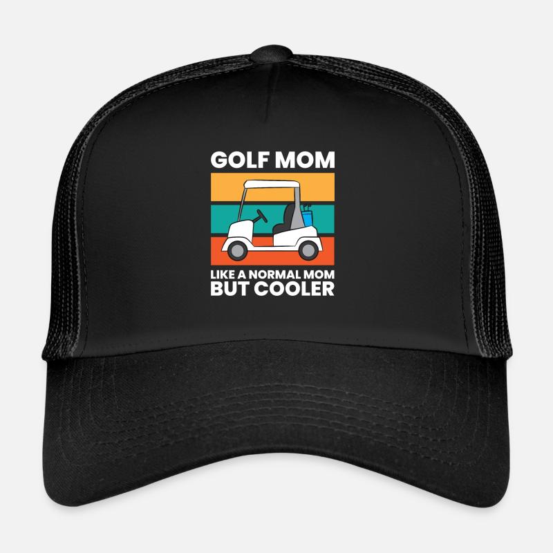Golf Mom Like A Normal Mom But Cooler Funny Golf Trucker Cap
