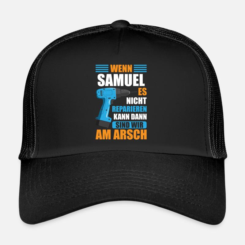 Samuel Vorname Name Geburtstag Reparieren - Trucker Cap - Schwarz/Schwarz