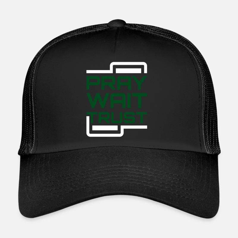 Priez Attendez Confiance Casquette trucker 