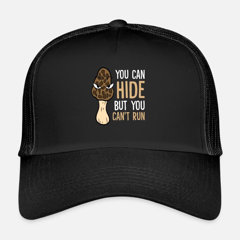 Morel Mushroom Hunter You Can Hide But You Can't Trucker Cap
