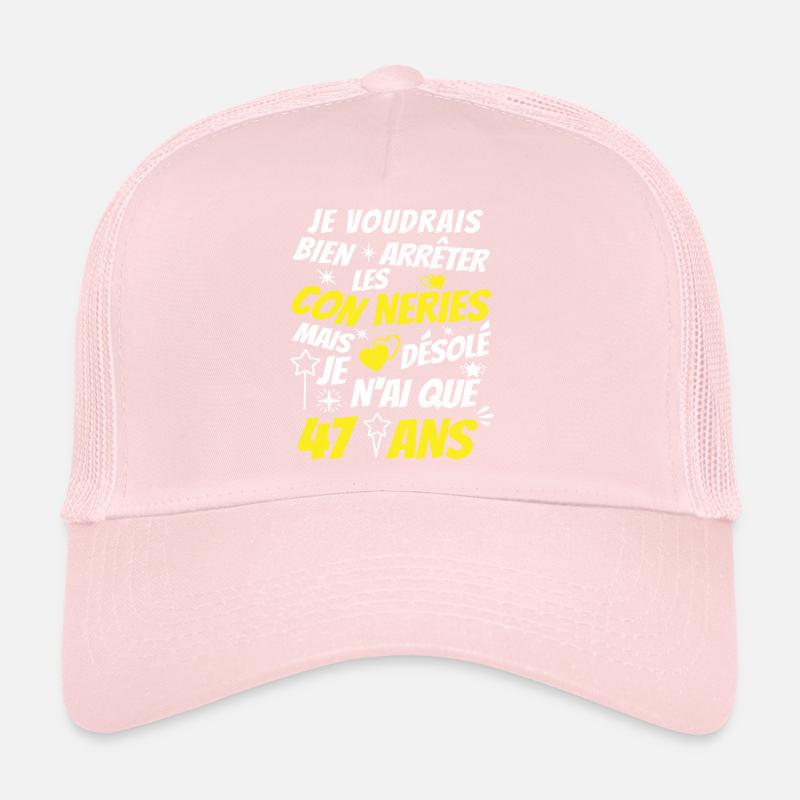 connerie 47 ans / cadeau anniversaire 47 ans Casquette trucker 