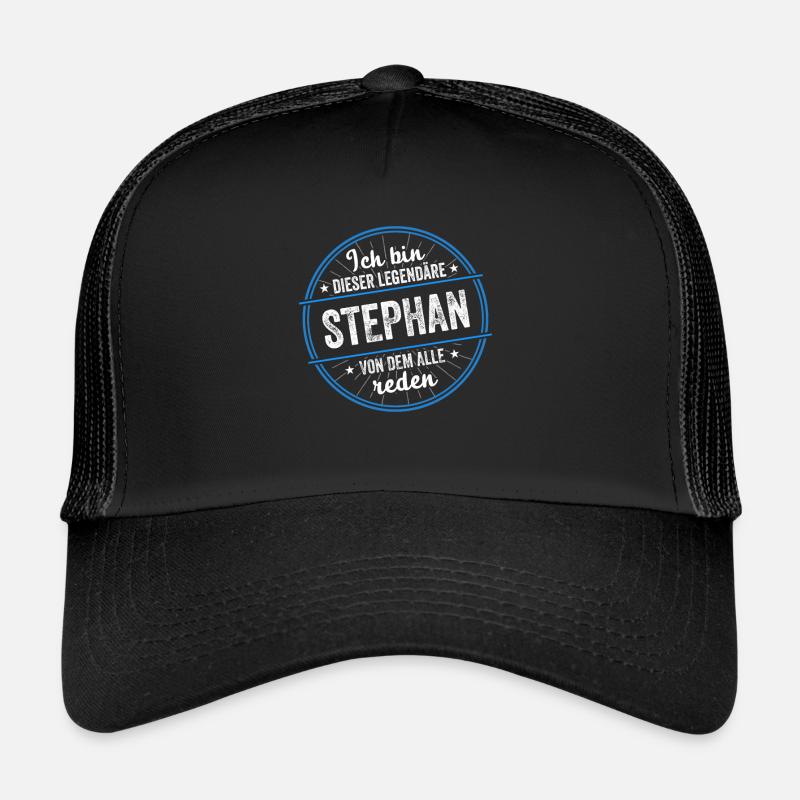 Ich bin dieser legendärer Stephan Name - Trucker Cap - Schwarz/Schwarz
