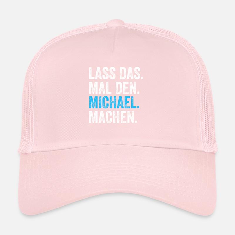Lass das mal den Michael machen Name Trucker Cap