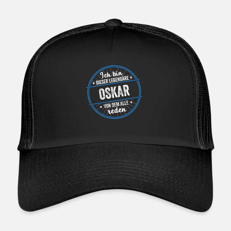 Ich bin dieser legendärer Oskar Name - Trucker Cap - Schwarz/Schwarz