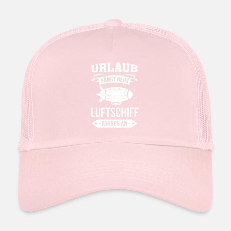 Luftschiff Urlaub fängt an Trucker Cap