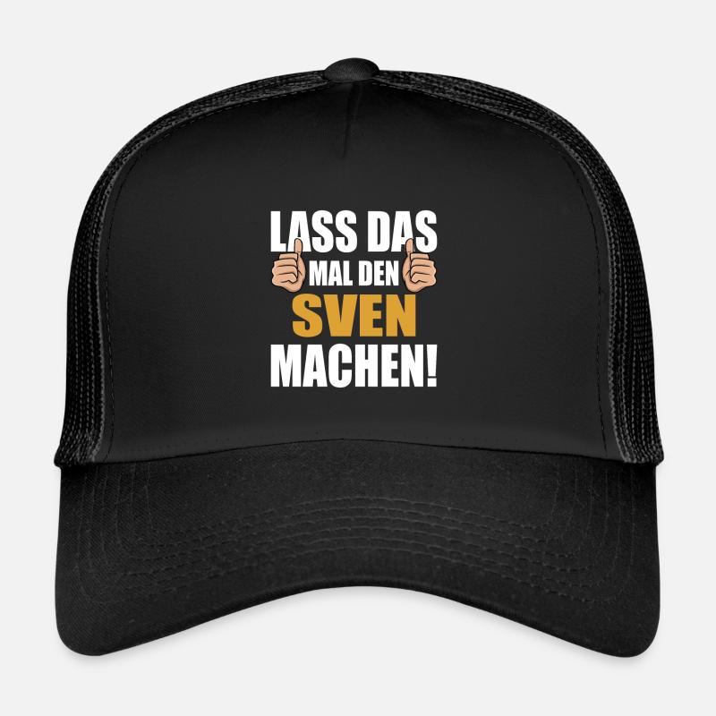 Lass das mal den Sven machen Trucker Cap