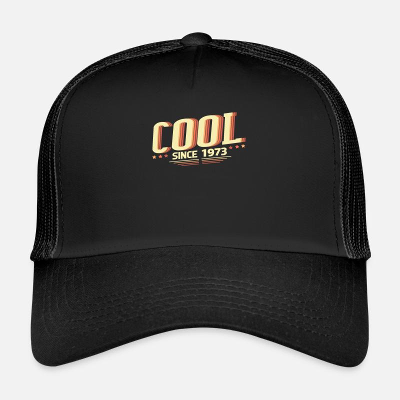 Millésime 1973 Anniversaire Cool depuis 1973 Casquette trucker 