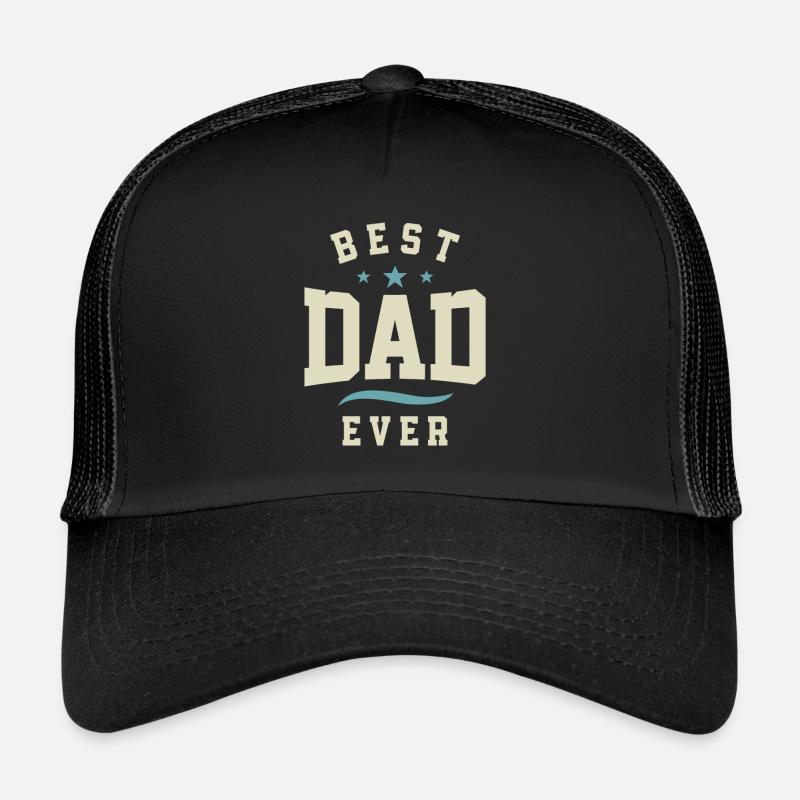 Best Dad Ever - Dad Birthday Trucker Cap