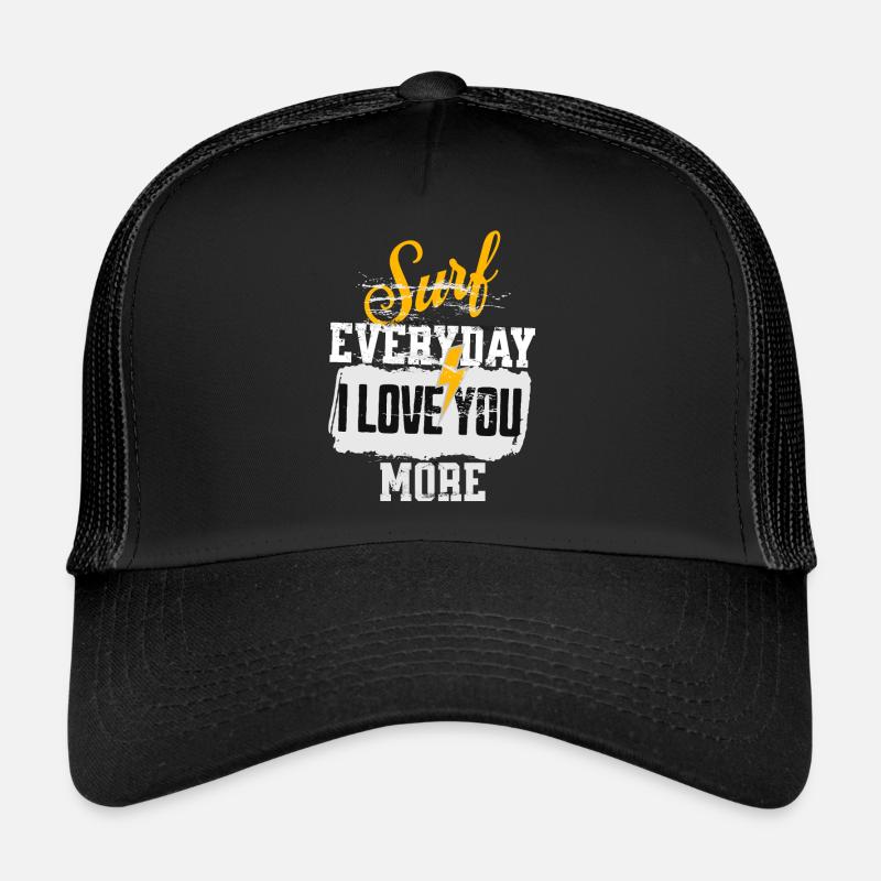 SURF JEDEN TAG ICH LIEBE DICH MEHR Trucker Cap