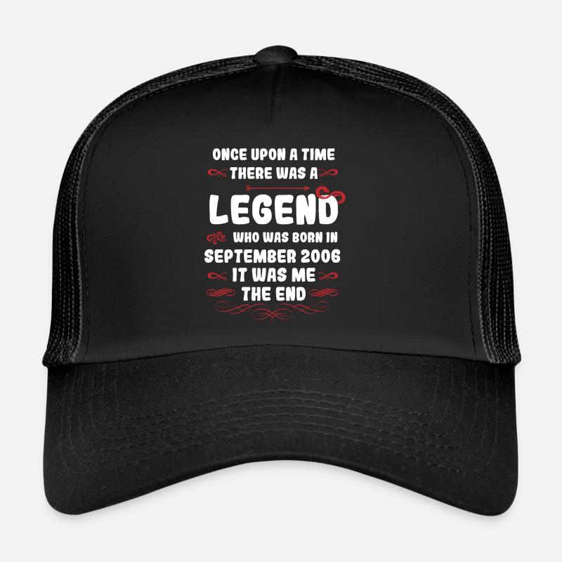 Es war einmal eine Legende. September 2006 Geburts Trucker Cap