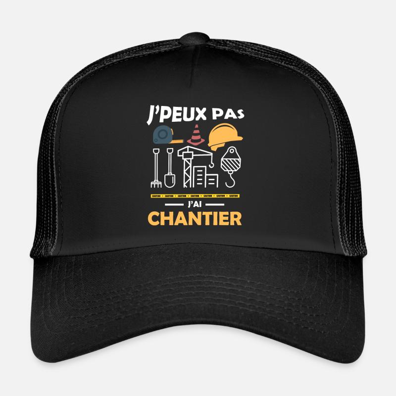 je peux pas j ai chantier 12 Casquette trucker 