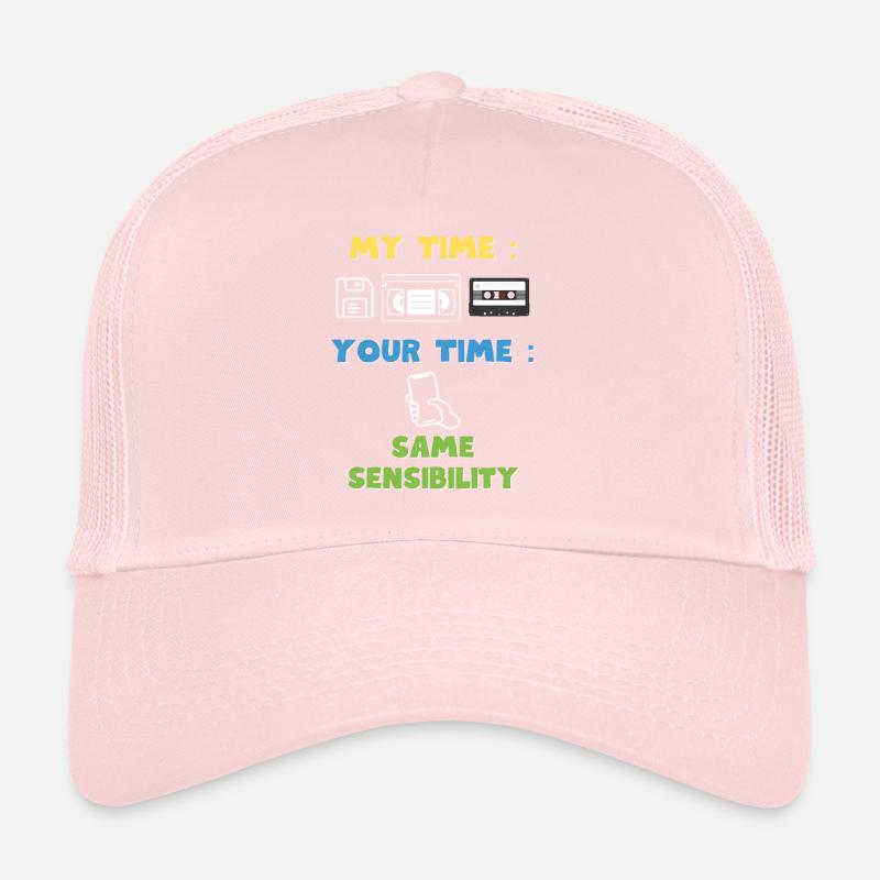 My time your time but the same sensibility Casquette trucker