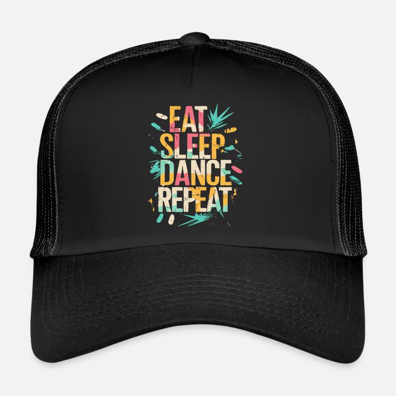 Eat Sleep Dance Repeat Typografie - Trucker Cap - Schwarz/Schwarz