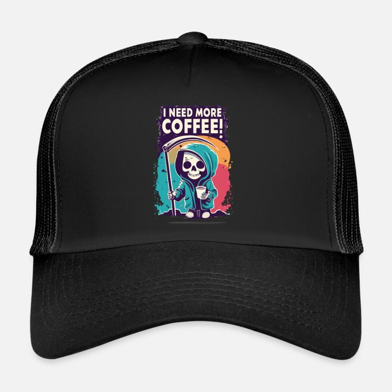 Skeleton Skull I NEED MORE COFFEE Coffee Saying Trucker Cap