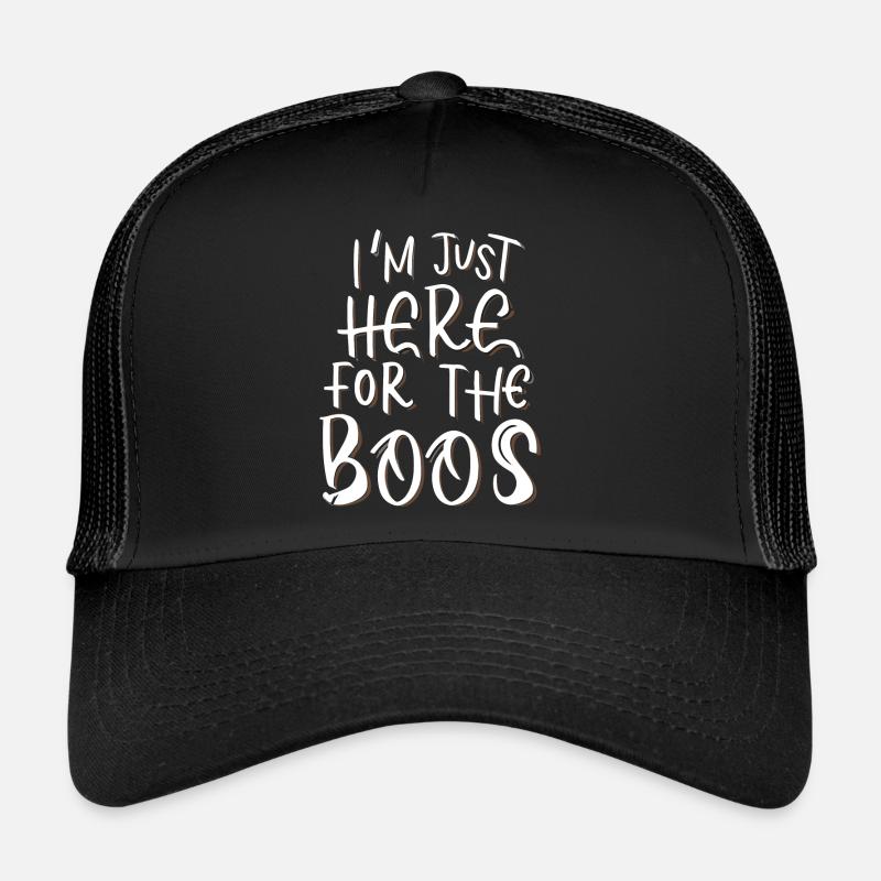 Ich bin nur wegen der Buhrufe hier Trucker Cap