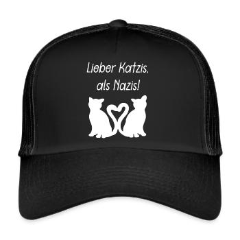 Lieber Katzis, als Nazis! - Trucker Cap - Schwarz/Schwarz - Vorne