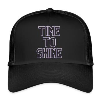 time to shine - Trucker Cap - Schwarz/Schwarz - Vorne