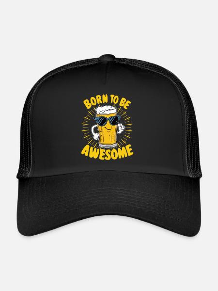 Beer Saying Born to be Awesome - Trucker Cap - black/black - Front