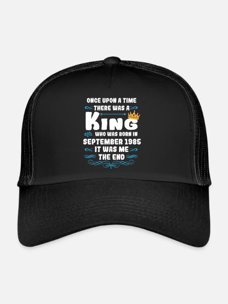 Once upon a time there was a king. September 1985 Birthday - Trucker Cap - black/black - Front