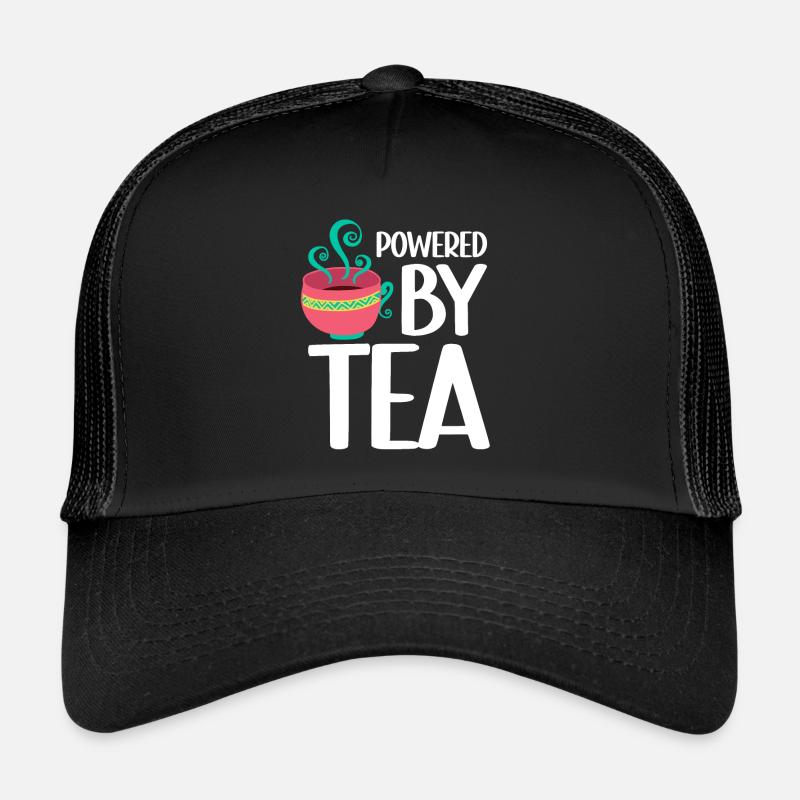 Powered By Tea Tea Lover Cup Of Tea Tea Drinker Trucker Cap