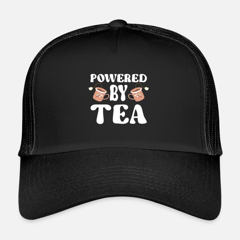 Tea Lover Tea Drinker Quotes Powered By Tea Trucker Cap